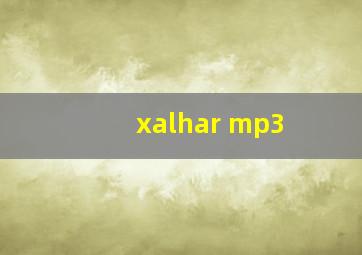 xalhar mp3